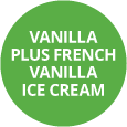 Vanilla Plus French Vanilla Ice Cream Badge